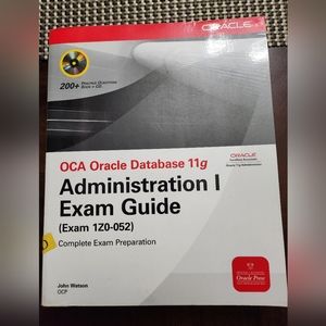 Oracle Database 11g Administration I Exam Guide